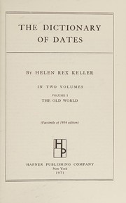 Front cover of The dictionary of dates by Helen Rex Keller