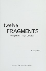 Front cover of Twelve Fragments by George Wilkie