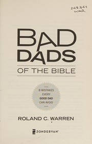 Cover of Bad Dads of the Bible by Roland Warren
