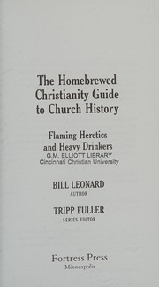 Front cover of Homebrewed Christianity Guide to Church History by Bill Leonard