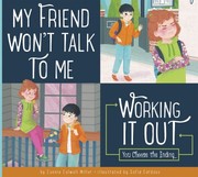 Cover of My Friend Wont Talk to Me : Working It Out by Connie Colwell Miller