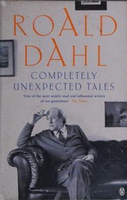 Front cover of Completely Unexpected Tales [25 stories] by Roald Dahl