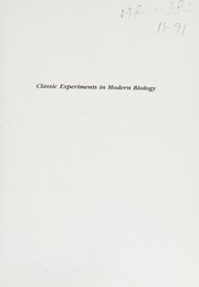 Front cover of Classic experiments in modern biology by Melvin H. Green