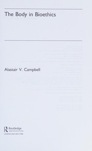 Front cover of The Body in Bioethics (Biomedical Law & Ethics Library) by Alista Campbell