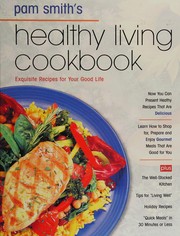 Cover of Pamela Smith's healthy living cookbook by Pamela M. Smith