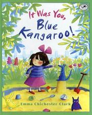 Cover of It Was You, Blue Kangaroo! (Blue Kangaroo) by Emma Chichester Clark