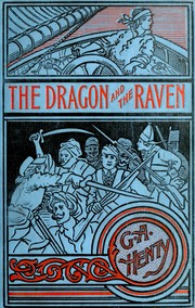 Front cover of The Dragon and the Raven by G. A. Henty