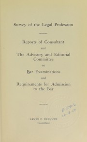 Front cover of Reports of consultant and the Advisory and Editorial Committee on Bar Examinations and Requirements for Admission to the Bar by Survey of the Legal Profession. Advisory and Editorial Committee on Bar Examinations and Requirements for Admission to the Bar.
