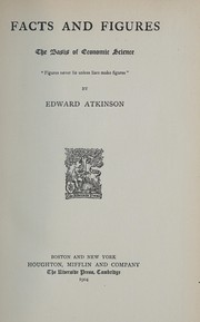 Front cover of Facts and figures the basis of economic science by Atkinson, Edward