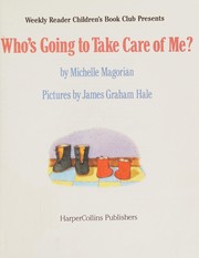 Front cover of Who's going to take care of me? by Michelle Magorian