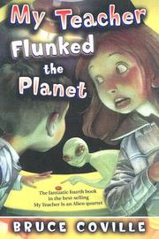 Front cover of My Teacher Flunked the Planet by Bruce Coville