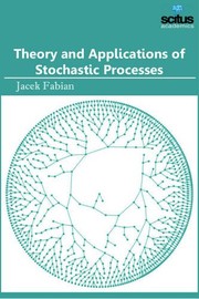 Cover of Theory and Applications of Stochastic Processes by Jacek Fabian