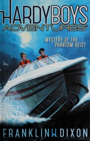 Front cover of Mystery of the Phantom Heist by Franklin W. Dixon