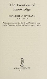 Front cover of The frontiers of knowledge by Kenneth William Gatland