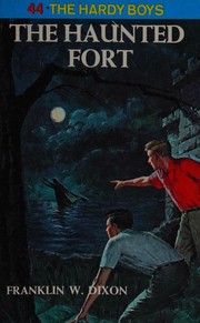 Front cover of The Haunted Fort by Franklin W. Dixon