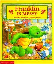 Cover of Franklin is Messy by Paulette Bourgeois