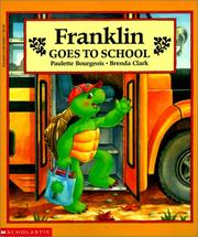 Front cover of Franklin Goes to School (Franklin) by Paulette Bourgeois