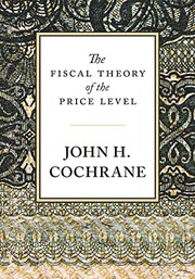 Cover of Fiscal Theory of the Price Level by John H. Cochrane