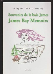 Front cover of Souvenirs de la baie James = by Margaret Sam-Cromarty