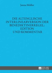 Cover of Die altenglische Interlinearversion der Benediktinerregel by Janna Müller