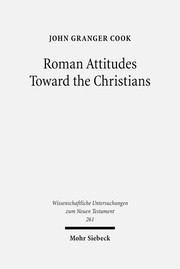 Front cover of Roman attitudes toward the Christians by John Granger Cook