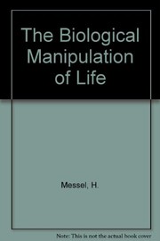 Cover of The Biological Manipulation of Life by H. Messel