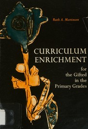 Cover of Curriculum enrichment for the gifted in the primary grades by Ruth A. Martinson