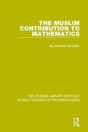 Front cover of Muslim Contribution to Mathematics by Ali Abdullah Al-Daffa'