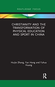 Front cover of Christianity and the Transformation of Physical Education and Sport in China by Huijie Zhang