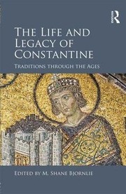 Front cover of Life and Legacy of Constantine by M. Shane Bjornlie
