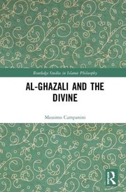 Front cover of Al-Ghazali and the Divine by Massimo Campanini