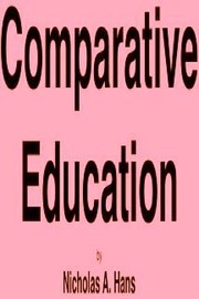 Cover of Comparative education by Nicholas A. Hans