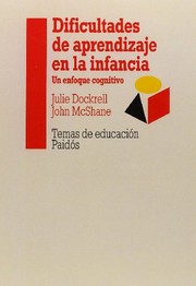Front cover of Dificultades del aprendizaje en la infancia by Julie Dockrell