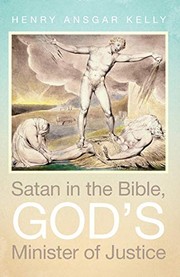 Front cover of Satan in the Bible, God's Minister of Justice by Henry Ansgar Kelly