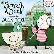 Cover of Sarah and Duck and the Duck Hotel by Sarah Gomes Harris