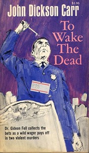 Front cover of To Wake the Dead (Dr. Gideon Fell Mystery) by John Dickson Carr