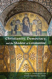 Front cover of Christianity, Democracy, and the Shadow of Constantine by George E. Demacopoulos