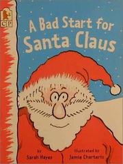 Front cover of Bad Start for Santa Claus by Sarah Hayes