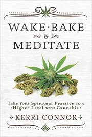 Front cover of Wake, Bake and Meditate by Kerri Connor
