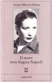 Front cover of Il mare non bagna Napoli by Anna Maria Ortese