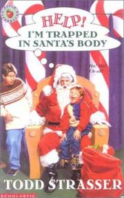 Front cover of Help! I'm Trapped in Santa's Body by Todd Strasser