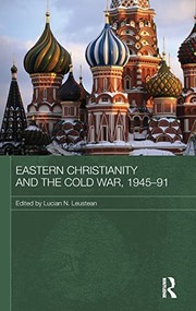 Cover of Eastern Christianity and the Cold War, 1945-91 by Lucian Leustean