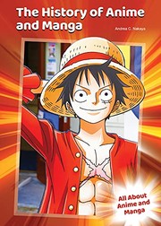 Front cover of History of Anime and Manga by Andrea C. Nakaya