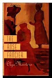 Front cover of The rose fancier by Olga Masters
