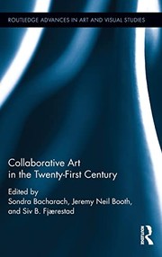 Front cover of Collaborative art in the twenty-first century by Sondra Bacharach