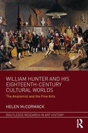 Front cover of William Hunter and His Eighteenth-Century Cultural Worlds by Helen McCormack