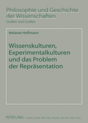 Front cover of Wissenskulturen, Experimentalkulturen und das Problem der Repräsentation by Melanie Hoffmann
