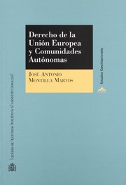Front cover of Derecho de la Unión Europea y comunidades autónomas by José Antonio Montilla Martos