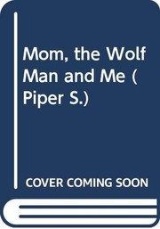 Front cover of Mom, the Wolf Man and Me by Norma Klein