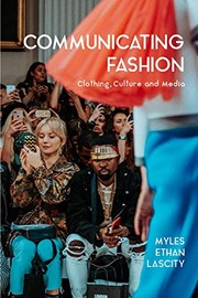 Front cover of Communicating Fashion by Myles Ethan Lascity